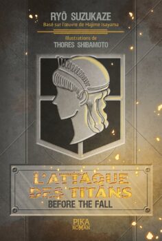 Couverture française du roman L'Attaque des Titans - Before the Fall