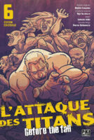 Couverture française du tome 6 de L'Attaque des Titans - Before the Fall T.6 Édition colossale